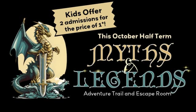 Myths and Legends - October Half Term